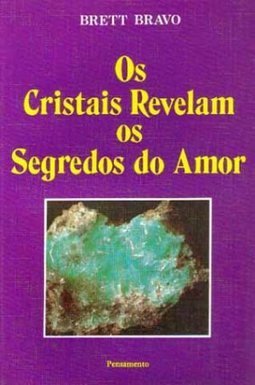 Os Cristais Revelam os Segredos do Amor