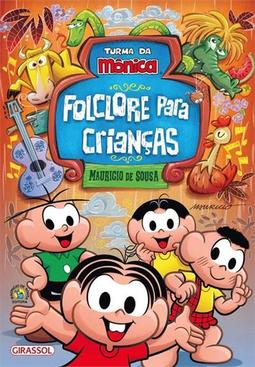 FOLCLORE PARA CRIANÇAS: TURMA DA MONICA