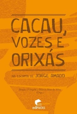 Cacau, vozes e orixás na escrita de jorge amado