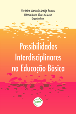 Possibilidades interdisciplinares na educação básica