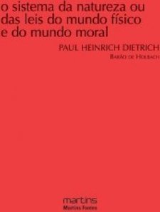 O sistema da natureza ou das leis do mundo físico e do mundo moral