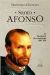Santo Afonso: Tricentario Seu Nascimento 1696 - 1996