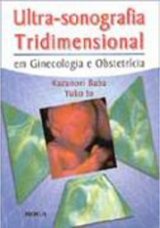 Ultra-Sonografia Tridimensional em Ginecologia e Obstetrícia