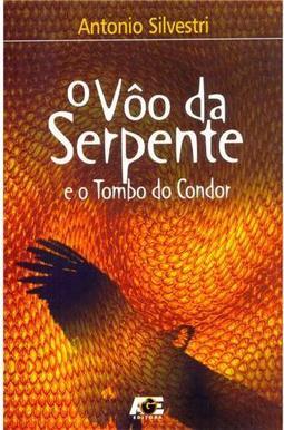 O Vôo da Serpente e o Tombo do Condor