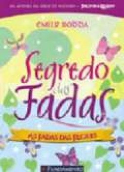 Segredo das Fadas: as Fadas das Flores