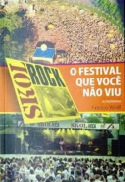 Skol Rock - O Festival Que Você Não Viu