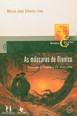As Máscaras de Dioniso: Filosofia e Tragédia em Nietzsche