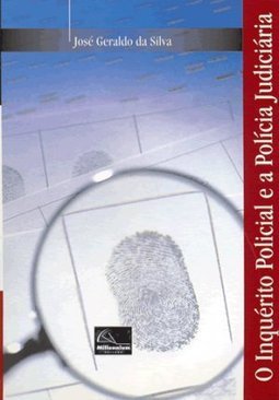 O Inquérito Policial e a Polícia Judiciária