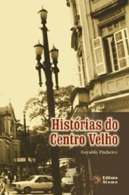 Histórias do Centro Velho
