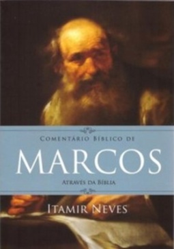 Comentário Bíblico de Marcos (Através da Bíblia)