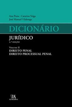 Dicionário jurídico: direito penal, direito processual penal