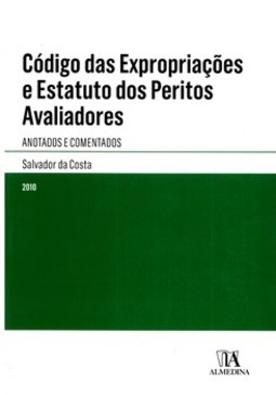 Código das expropriações e estatuto dos peritos avaliadores: anotados e comentados