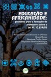 Educação e africanidade: propostas práticas e didáticas para a formação de professores sobre a lei 10.639/2003