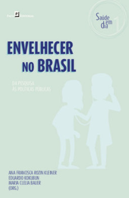 Envelhecer no Brasil: da pesquisa às políticas públicas