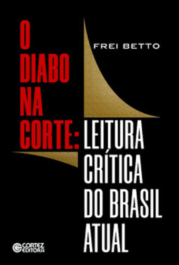 O diabo na corte: leitura crítica do Brasil atual