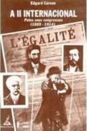 A II Internacional: pelos Seus Congressos: 1889-1914