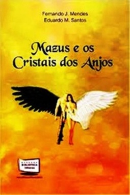 Mazus e os cristais dos anjos #1