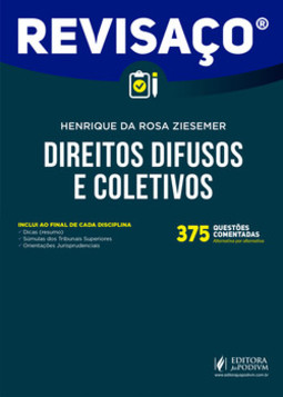 Direitos difusos e coletivos: 375 questões comentadas, alternativa por alternativa