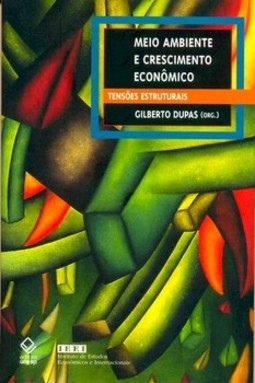 Meio ambiente e crescimento econômico: tensões estruturais