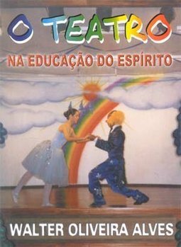 O Teatro na Educação do Espírito