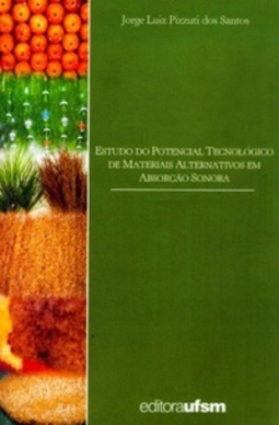 Estudo do Potencial Tecnológico de Materiais Alternativos para Absorção Sonora
