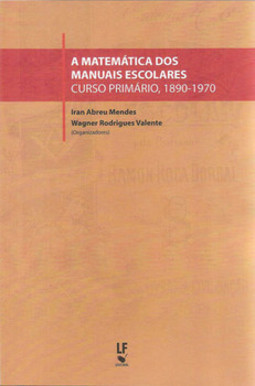 A matemática dos manuais escolares: curso primário, 1890-1970