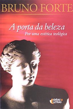 A Porta da Beleza: por uma Estética Teológica