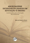 Abordagens interdisciplinares em educação e ensino: contribuições para a formação de professores