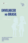 Envelhecer no Brasil: da pesquisa às políticas públicas