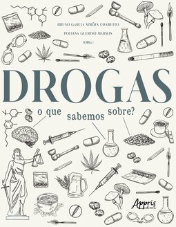 Drogas: o que sabemos sobre?