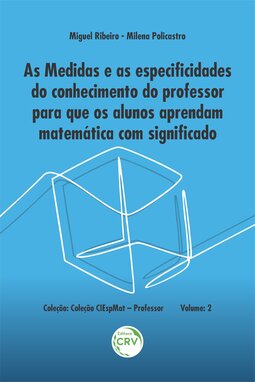 As medidas e as especificidades do conhecimento do professor para que os alunos aprendam matemática com significado