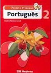 Projeto Pitanguá: Português - 2 série - 1 grau