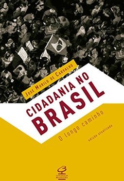 Cidadania no Brasil: o Longo Caminho