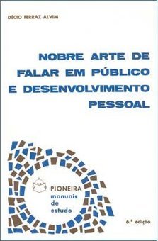 Nobre Arte de Falar em Público e Desenvolvimento Pessoal