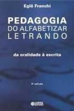 PEDAGOGIA DO ALFABETIZAR LETRANDO