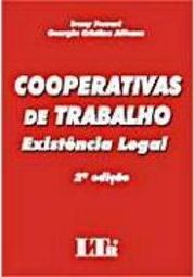 Cooperativas de Trabalho: Existência Legal