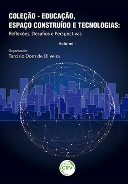 Educação, espaço construído e tecnologias: reflexões, desafios e perspectivas