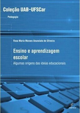 Ensino e aprendizagem escolar: algumas origens das ideias educacionais