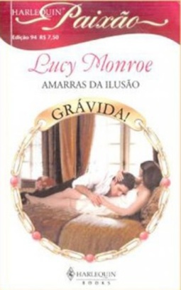 Amarras da Ilusão (Harlequin Paixão #94)
