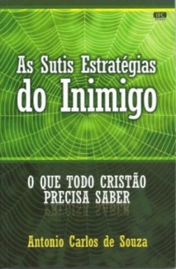 As sutis Estratégias do inimigo