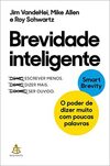 Brevidade inteligente: O poder de dizer muito com poucas palavras
