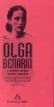OLGA BENARIO - A HISTORIA DE UMA MULHER CORAJOSA