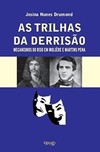 As trilhas da derrisão: mecanismos do riso em Molière e Martins Pena