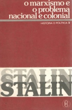 O Marxismo e o Problema Nacional e Colonial