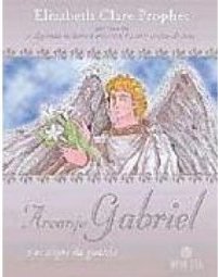 Arcanjo Gabriel e os Anjos da Guarda