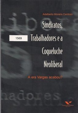 Sindicatos, Trabalhadores e a Coqueluche Neolibera