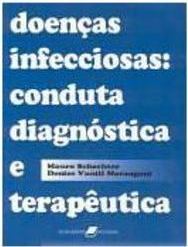 Doenças Infecciosas: Conduta Diagnóstica e Terapêutica