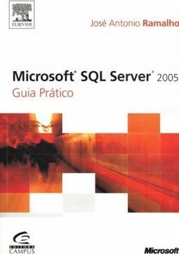 Microsoft SQL Server 2005: Guia Prático