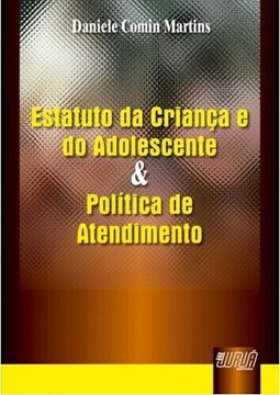 Estatuto da Criança e do Adolescente e Política de Atendimento
