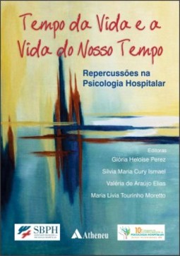 Tempo da vida e a vida do nosso tempo: Repercussões na psicologia hospitalar